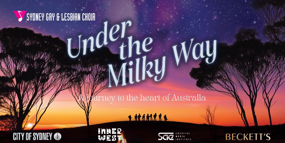 Sydney Gay and Lesbian Choir Under the Milky Way 